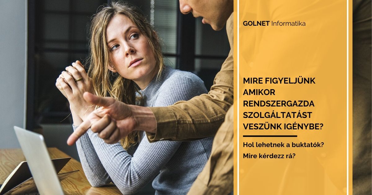 Mire figyeljünk amikor rendszergazda szolgáltatást veszünk igénybe?